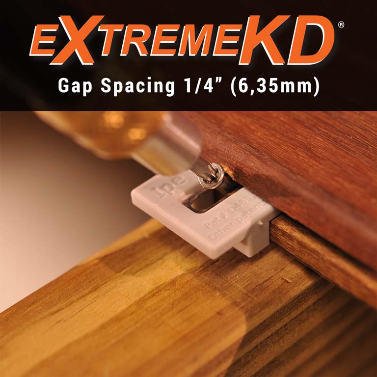 Ipe Clip® ExtremeKD® gap spacing